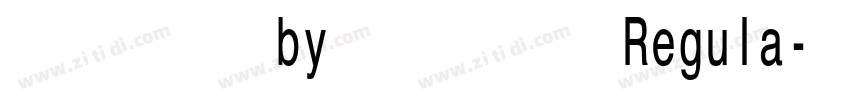 华文黑体 by 宁静之雨 Regula字体转换 华文黑体 by 宁静之雨 Regula字体转换